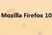 Mozilla Firefox 102.0 正式版已经可以下载