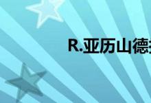 R.亚历山德拉亚历克斯基思