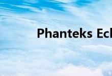 Phanteks Eclipse G360A 评测